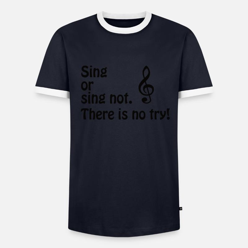 Sing or sing not. Treble clef - black Men's Ringer Shirt