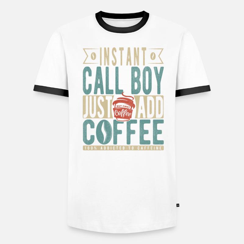 Instant Call Boy Il suffit d’ajouter du café T-shirt contrasté Homme