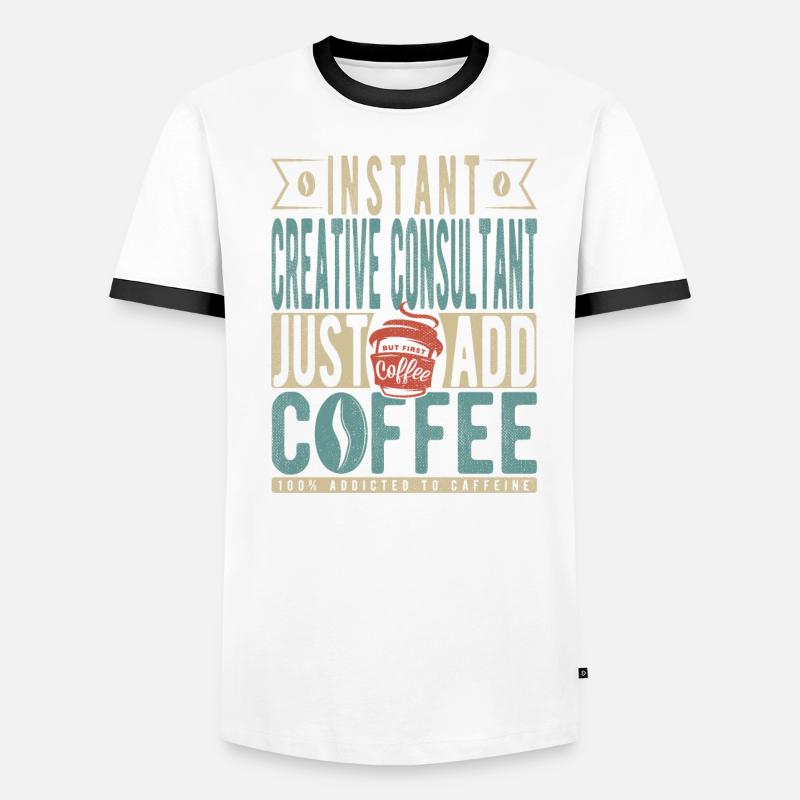Consultant créatif instantané Il suffit d’ajouter du café T-shirt contrasté Homme