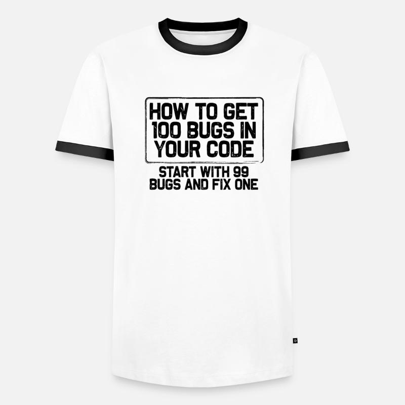 Coding Humor Gifts How to Get 100 Bugs Start with Men's Ringer Shirt