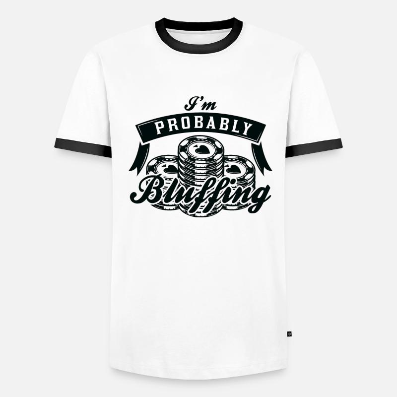 Ich bin wahrscheinlich Bluffing Männer Kontrast-T-Shirt