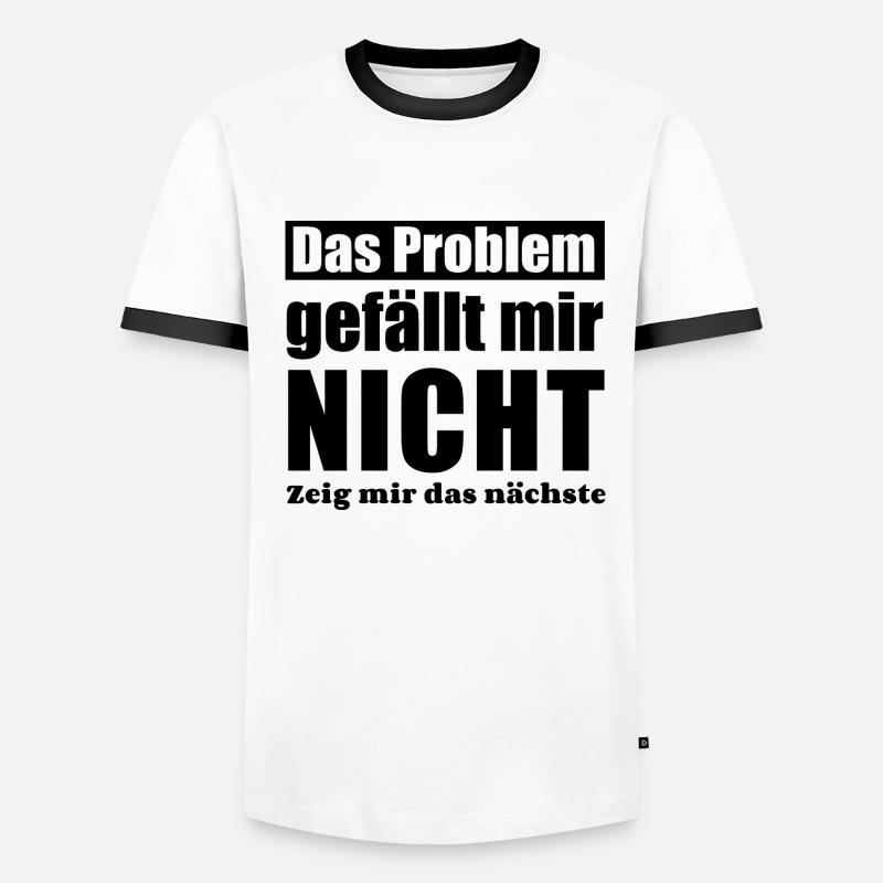 Das Problem gefällt mir nicht zeig mir das nächste Männer Kontrast-T-Shirt