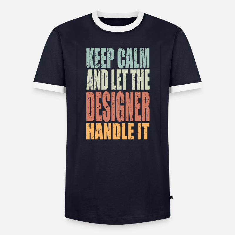 Keep Calm Designer Disant Cadeau de Designer T-shirt contrasté Homme