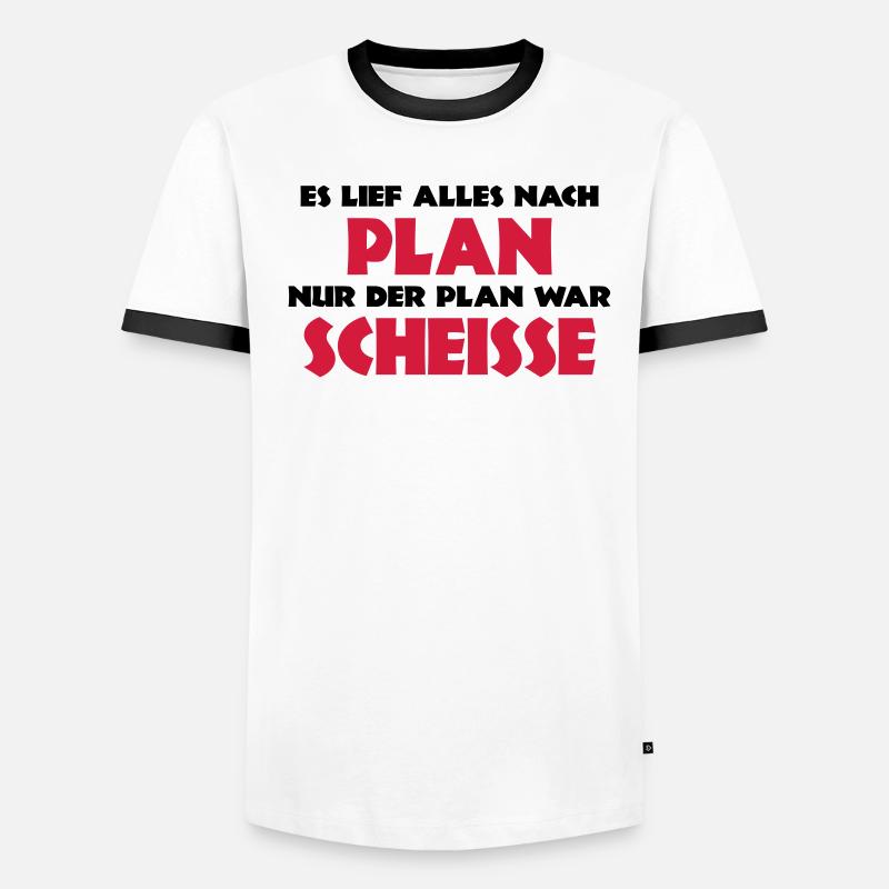 Es lief alles nach Plan, nur der Plan war scheisse Männer Kontrast-T-Shirt
