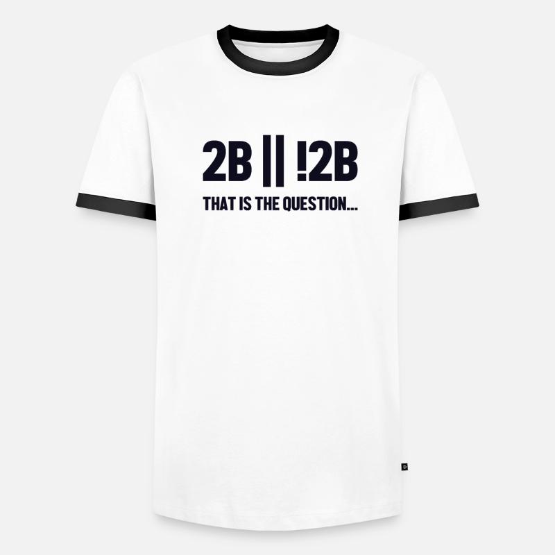 2B ou non 2B Question Ingénieur logiciel Codeur T-shirt contrasté Homme