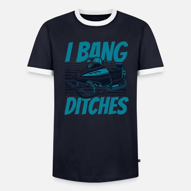 I Bang Ditches Snowmobile Snowmobile Drivers Men's Ringer Shirt