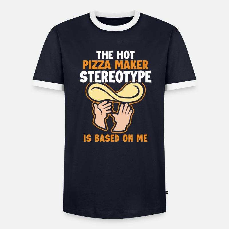 Pizza Maker Stereotype is Based On Me Pizza Men's Ringer Shirt