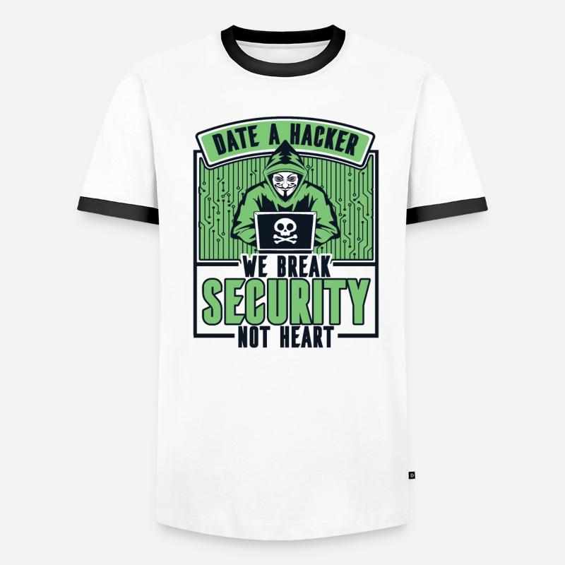 Date Hacker We Break Security Not Heart Phishing Men's Ringer Shirt