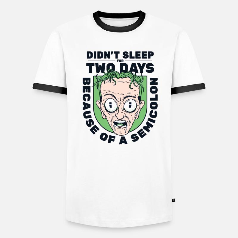 Didn't Sleep For Two Days Semicolon Developer Männer Kontrast-T-Shirt