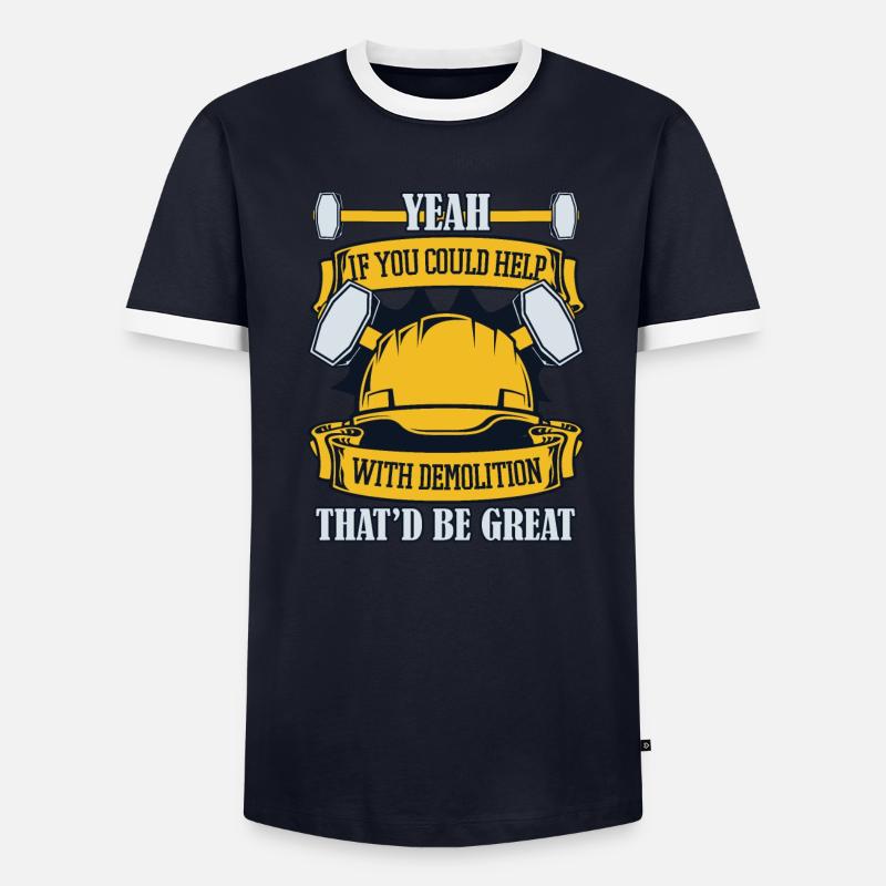 If You Could Help With Demolition Experts House Men's Ringer Shirt