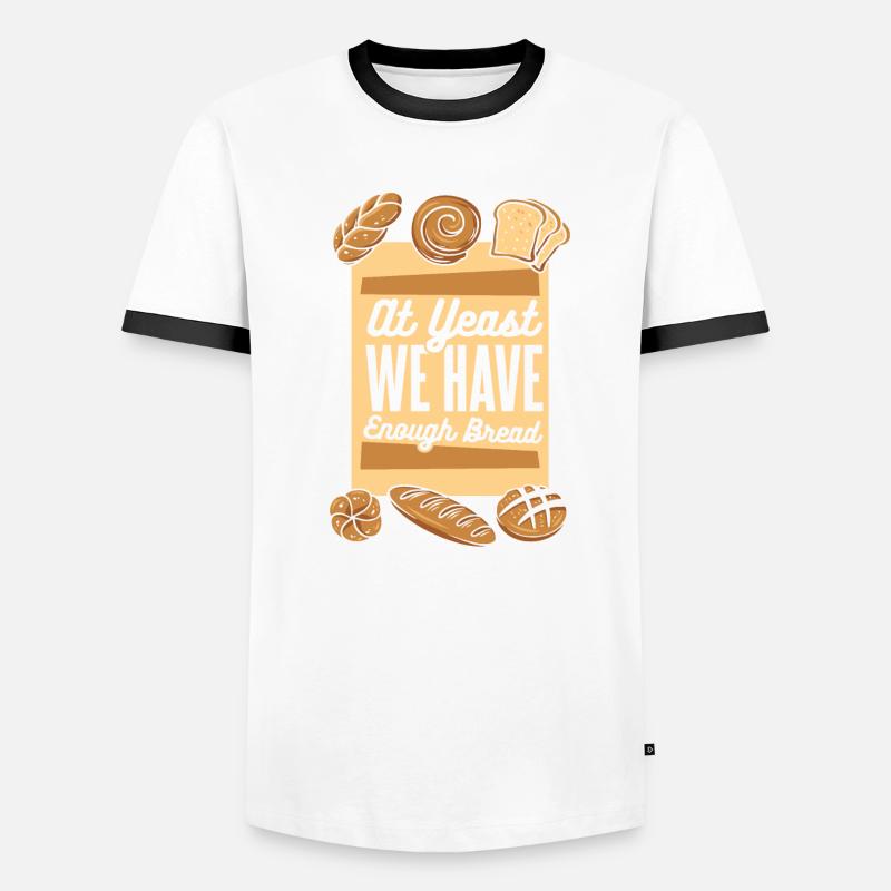 At Yeast We Have Enough Bread Bread Maker Lover Men's Ringer Shirt