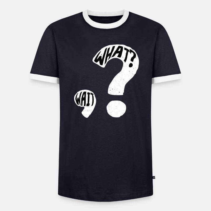 What? Wait Question Mark Punctuation Men's Ringer Shirt