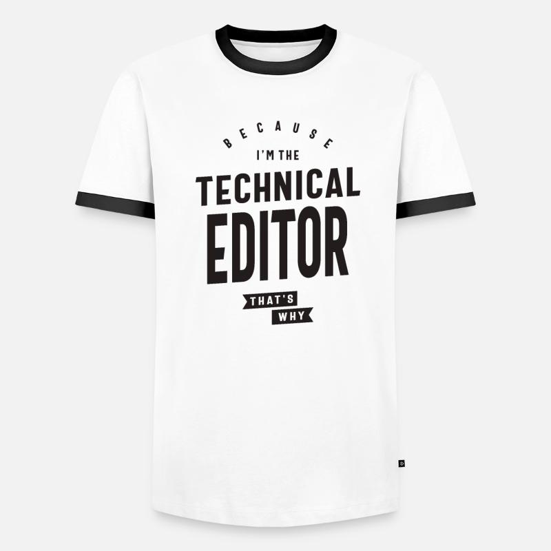 Because I'm the Technical Editor, That's Why Men's Ringer Shirt