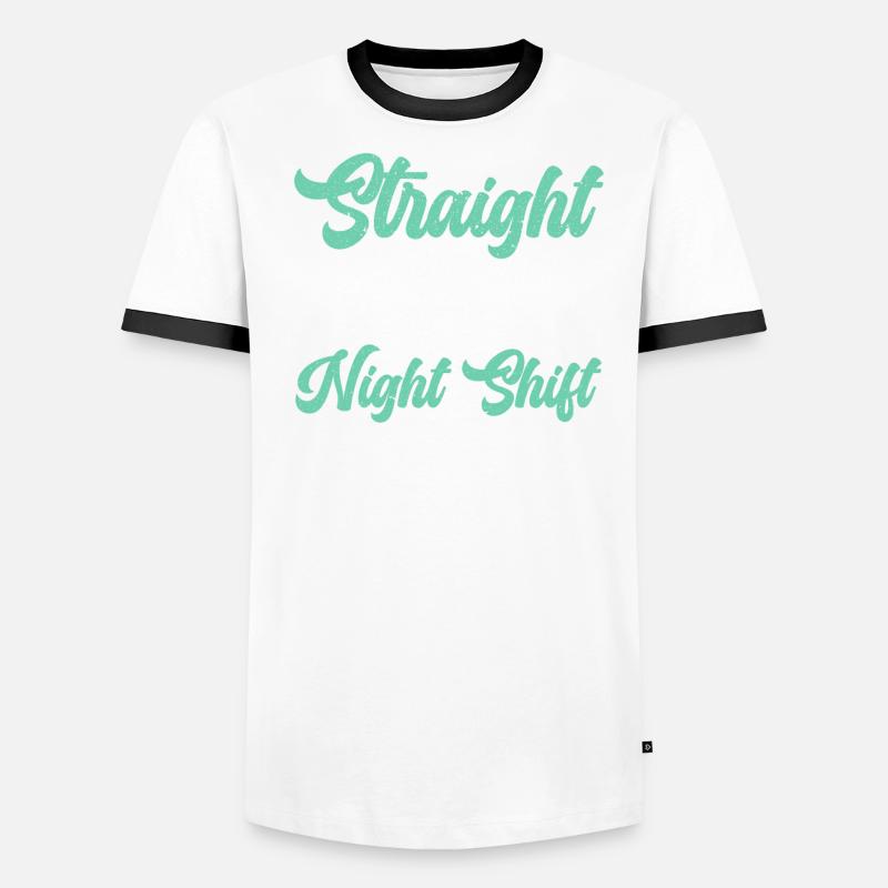 Straight Outta Night Shift Graveyard Shift Worker Men's Ringer Shirt