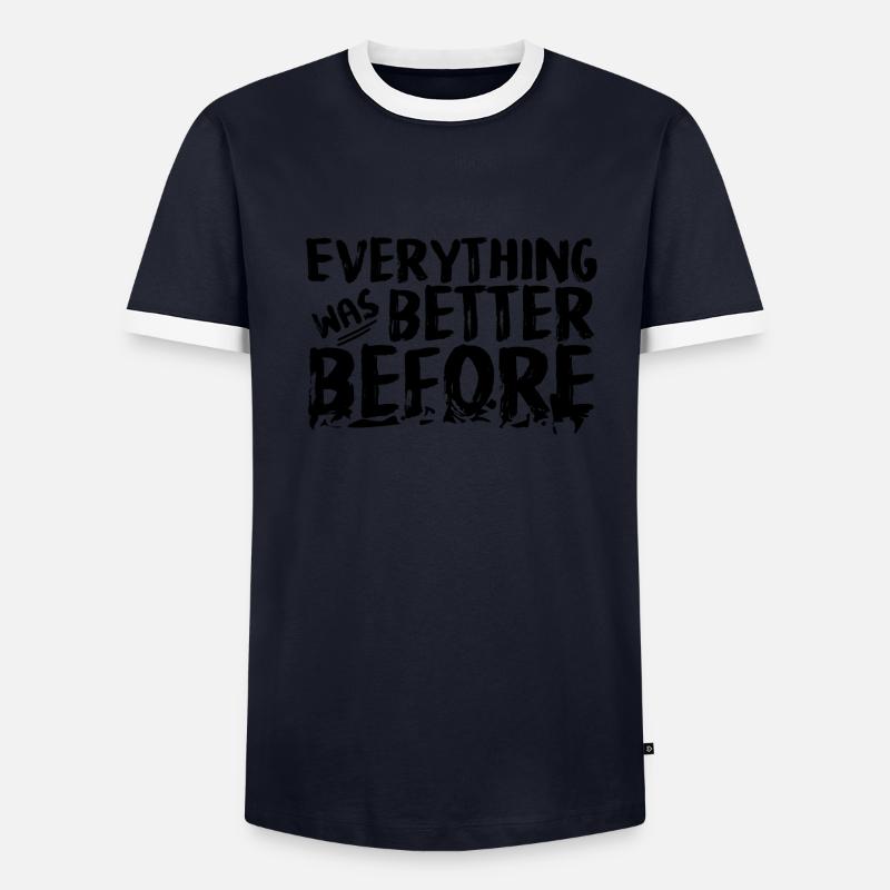 Everything was better before - Men's Ringer Shirt - undefined