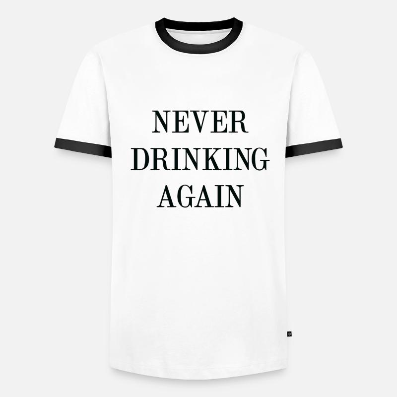 Never Drinking Again Men's Ringer Shirt