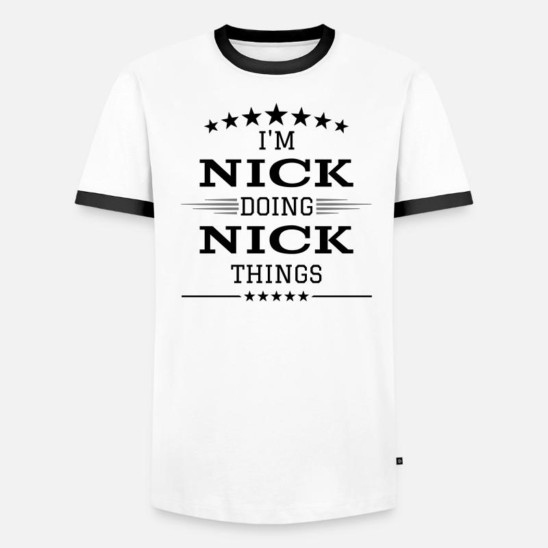 Ich bin Nick und mache Nick-Dinge Männer Kontrast-T-Shirt