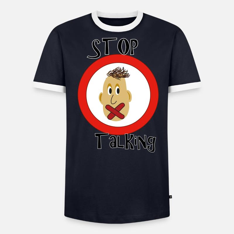Stop talking Men's Ringer Shirt