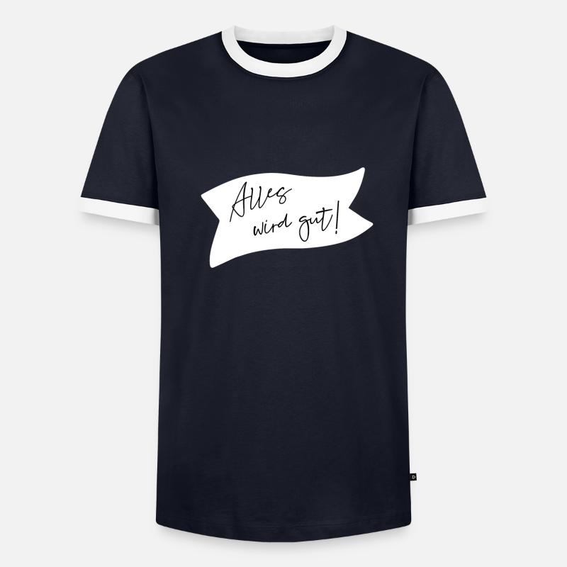 Alles wird gut! - Männer Kontrast-T-Shirt - undefined