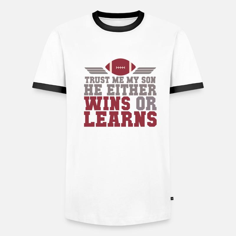 Vertrau Mir Mein Sohn Er Gewinnt Oder Lernt Männer Kontrast-T-Shirt