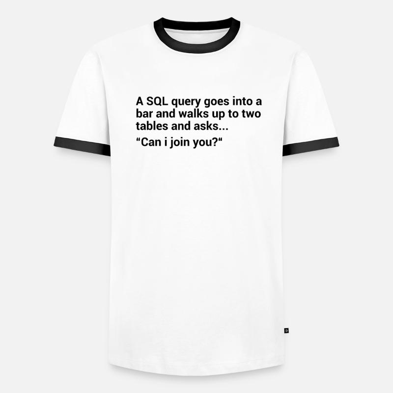 SQL Database Joke Men's Ringer Shirt
