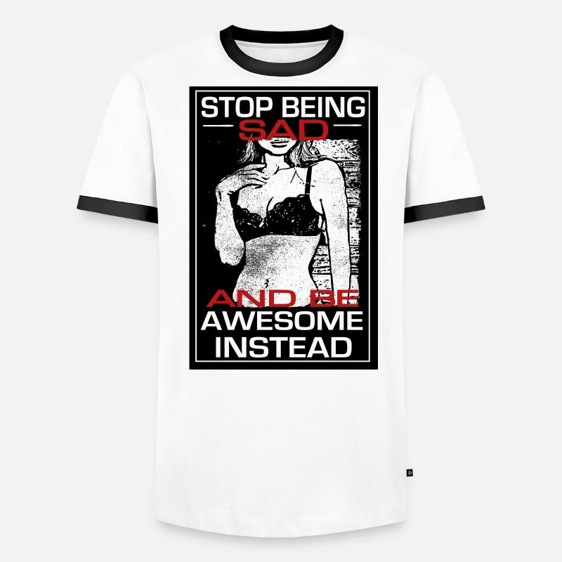 Stop being sad be awesome instead - barney himym Men's Ringer Shirt