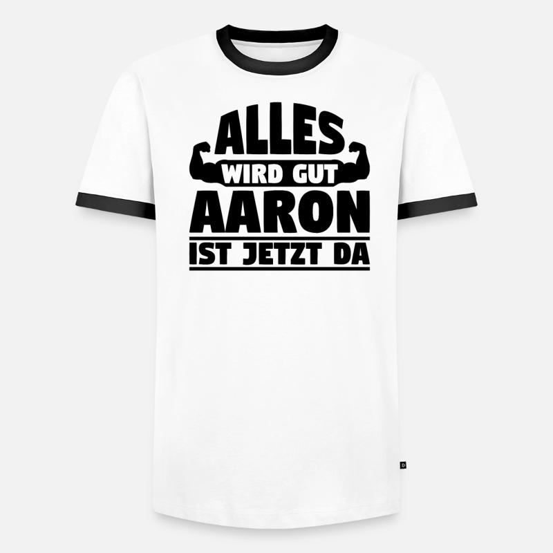 Alles wird gut Aaron ist jetzt da Männer Kontrast-T-Shirt