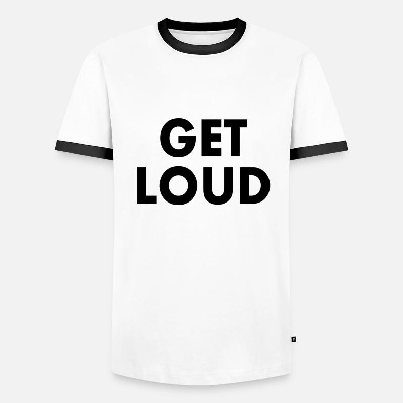 Get loud Men's Ringer Shirt