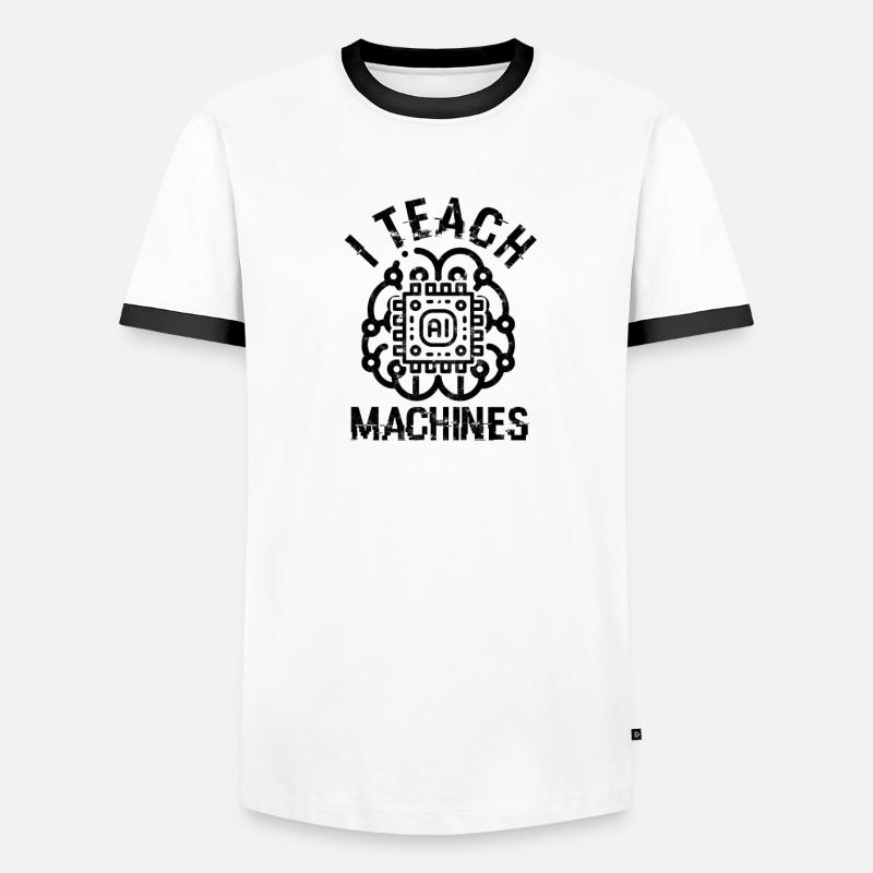 I Teach Machines AI Machine Learning - Men's Ringer Shirt