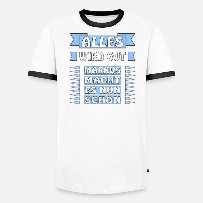 ALLES WIRD GUT MARKUS MACHT DAS SCHON Männer Kontrast-T-Shirt