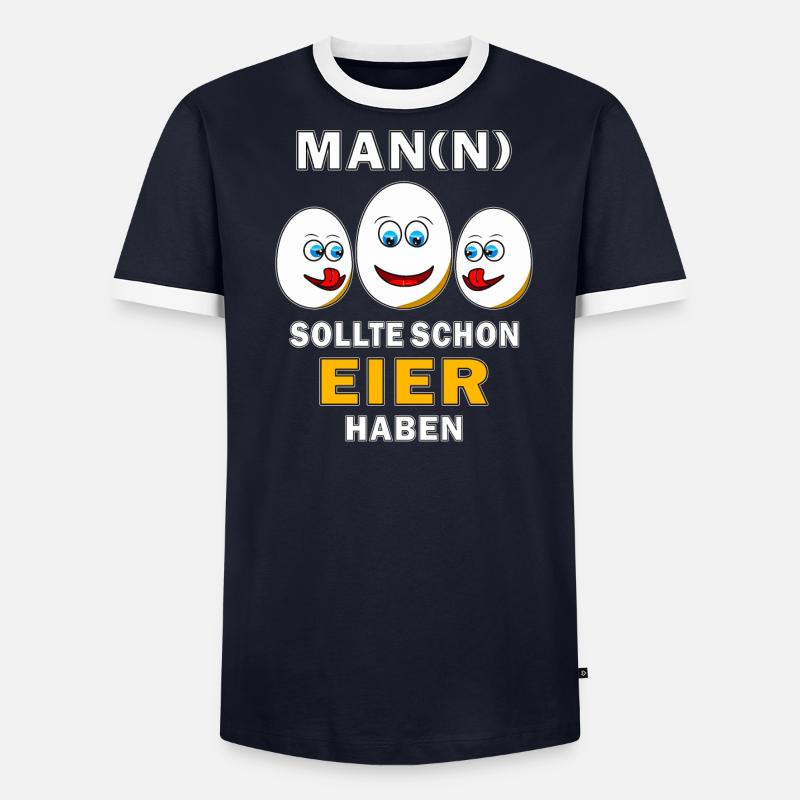 MAN(N) SOLLTE SCHON EIER HABEN - Männer Kontrast-T-Shirt - undefined