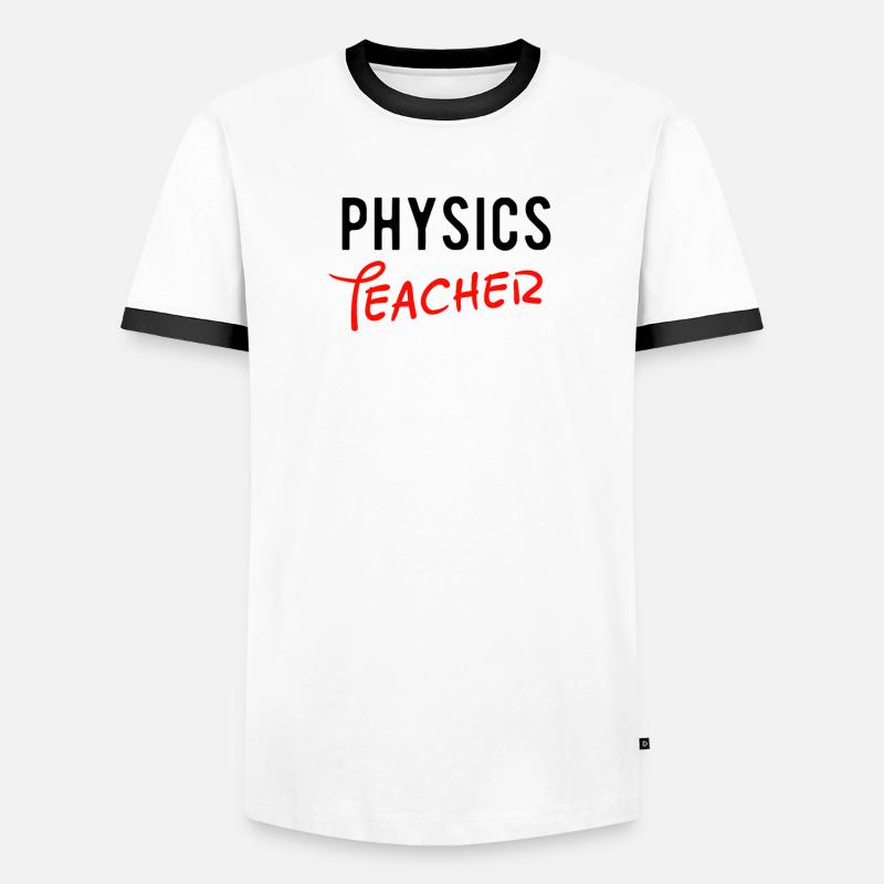 PHYSICS SCIENCE TEACHER GIFT Men's Ringer Shirt