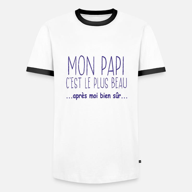 Mon papi c'est le plus beau après moi bien sûr T-shirt contrasté Homme