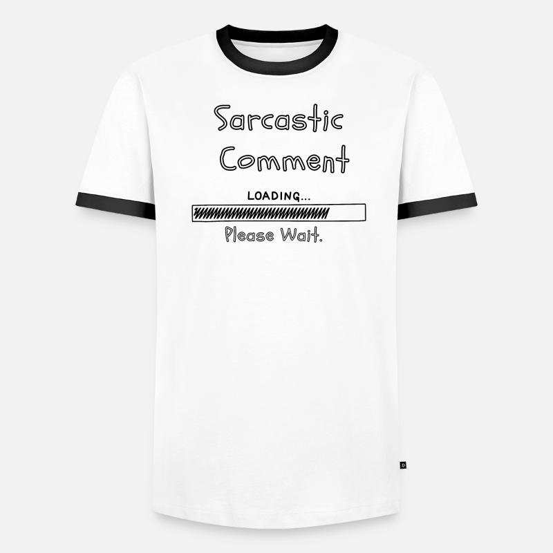 Sarkastischer Kommentar wird geladen, bitte warten Männer Kontrast-T-Shirt