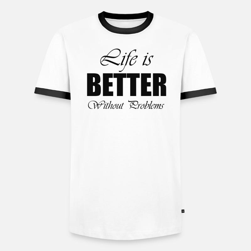 life is better without problems T-shirt contrasté Homme