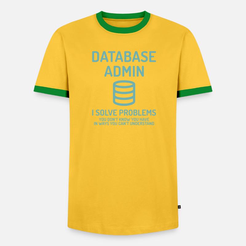 Database Admin i solve Problems Cadeau T-shirt contrasté Homme