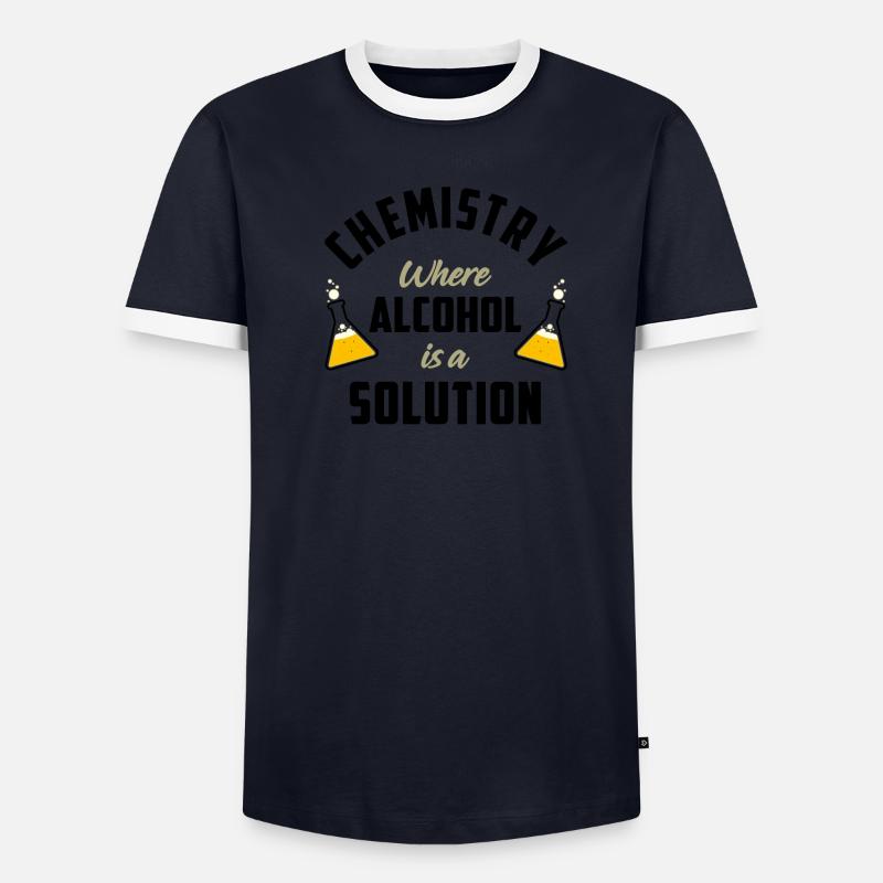 Chemistry where alcohol is a solution Men's Ringer Shirt