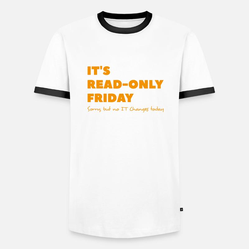 It`s read only Friday No change today Sysadmin Men's Ringer Shirt