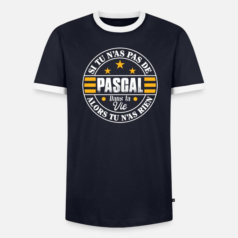 Si tu n'as pas de Pascal dans vie - Cadeau Pascal T-shirt contrasté Homme