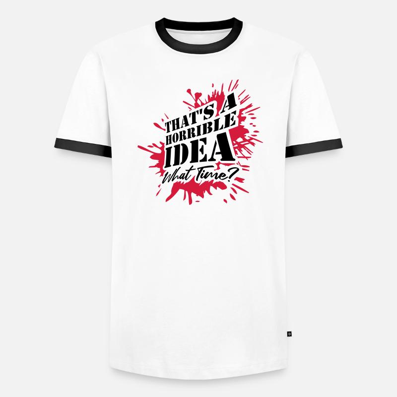Thats a horrible Idea Men's Ringer Shirt