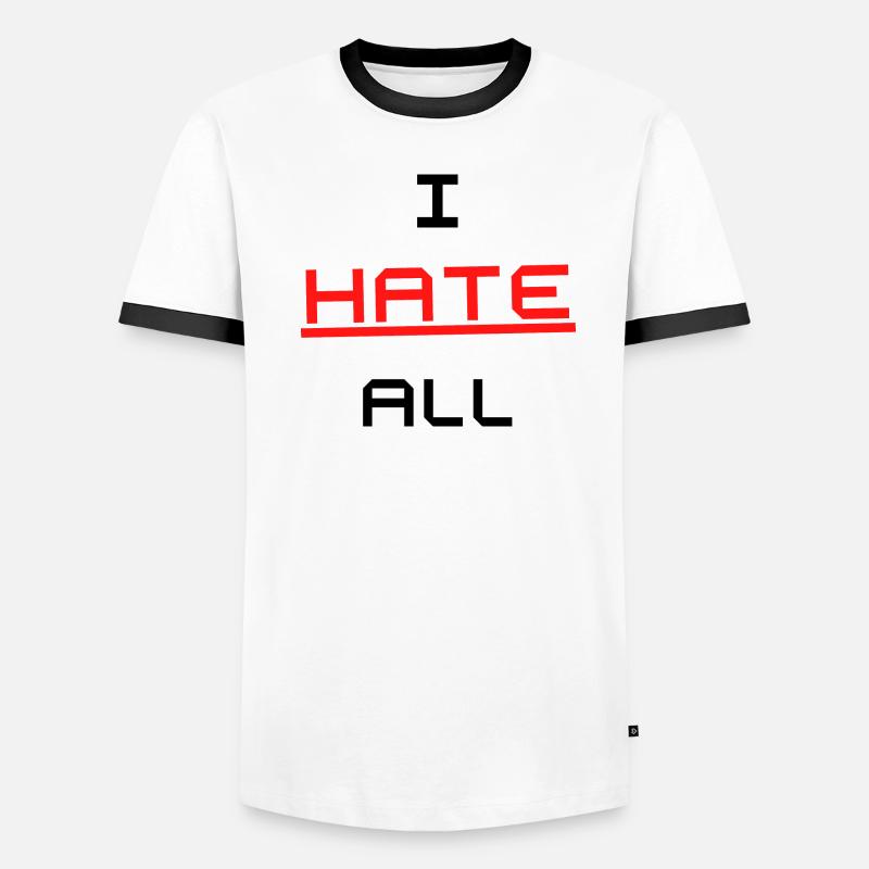 I HATE ALL Design Tshirt Männer Kontrast-T-Shirt