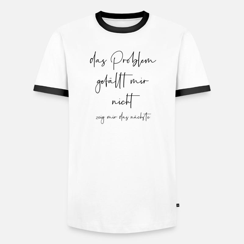 Das Problem gefällt mir nicht zeig mir das nächste Männer Kontrast-T-Shirt