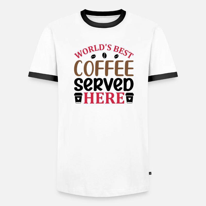 Hier wird der beste Kaffee der Welt serviert Männer Kontrast-T-Shirt