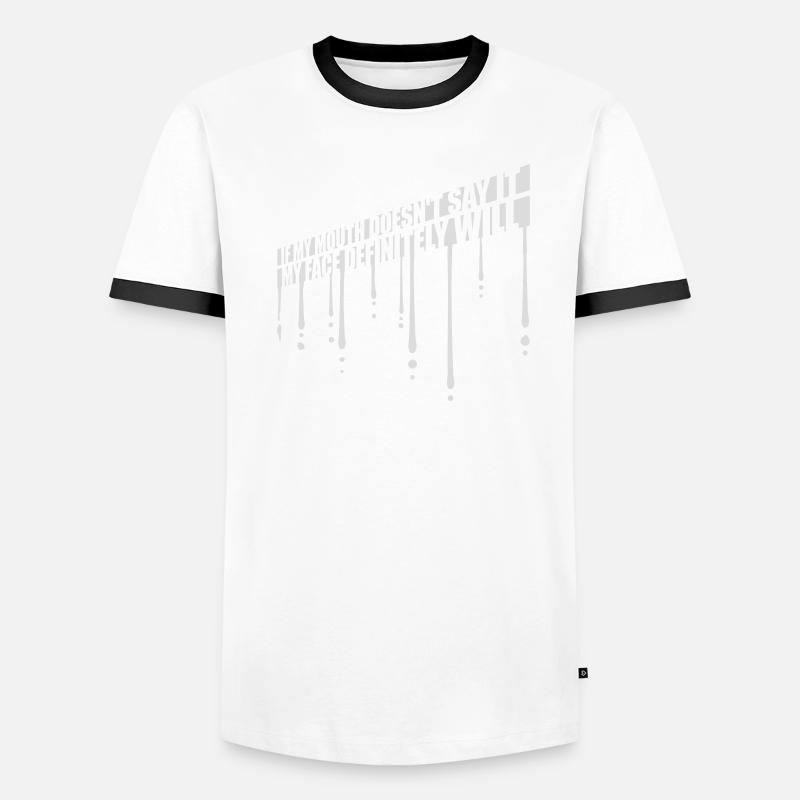 my face definitely will Männer Kontrast-T-Shirt