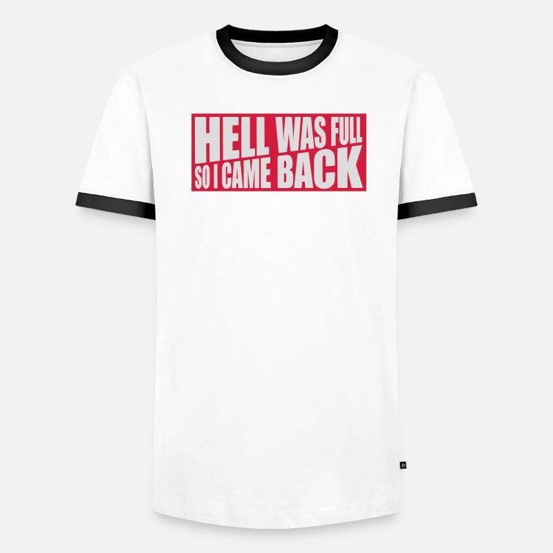 hell was full Zitat Männer Kontrast-T-Shirt