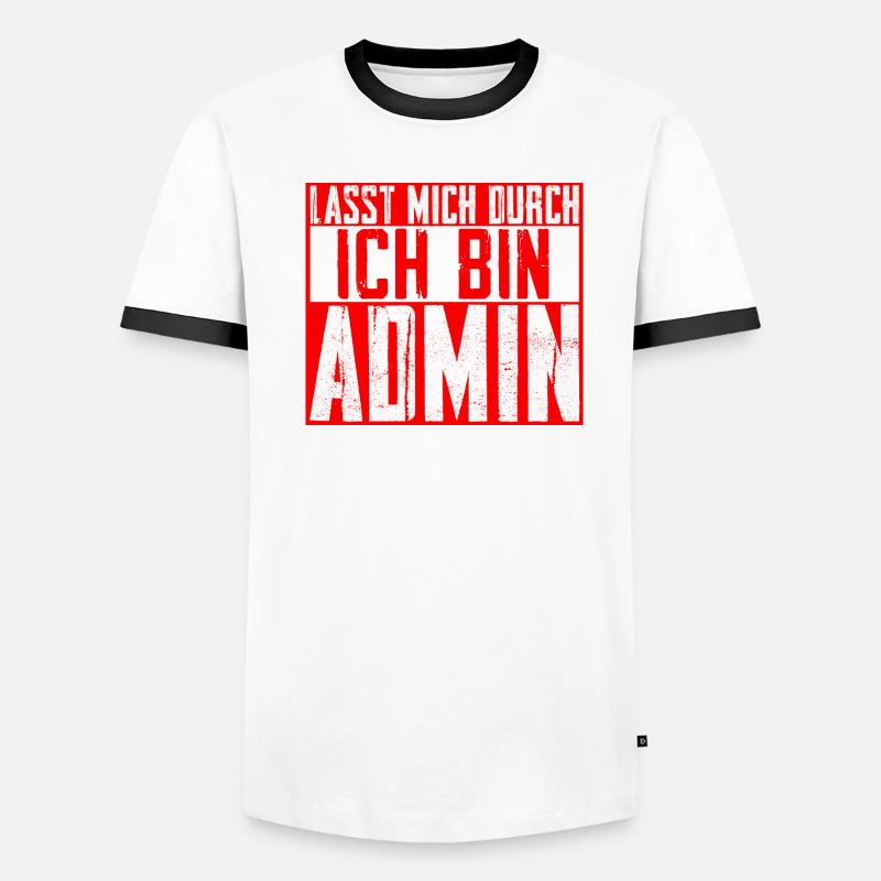 Lasst Mich Durch Ich Bin Admin - Informatik Itler Männer Kontrast-T-Shirt