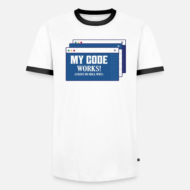 Mon code fonctionne! Je n’ai aucune idée de pourquoi un logiciel de codage T-shirt contrasté Homme