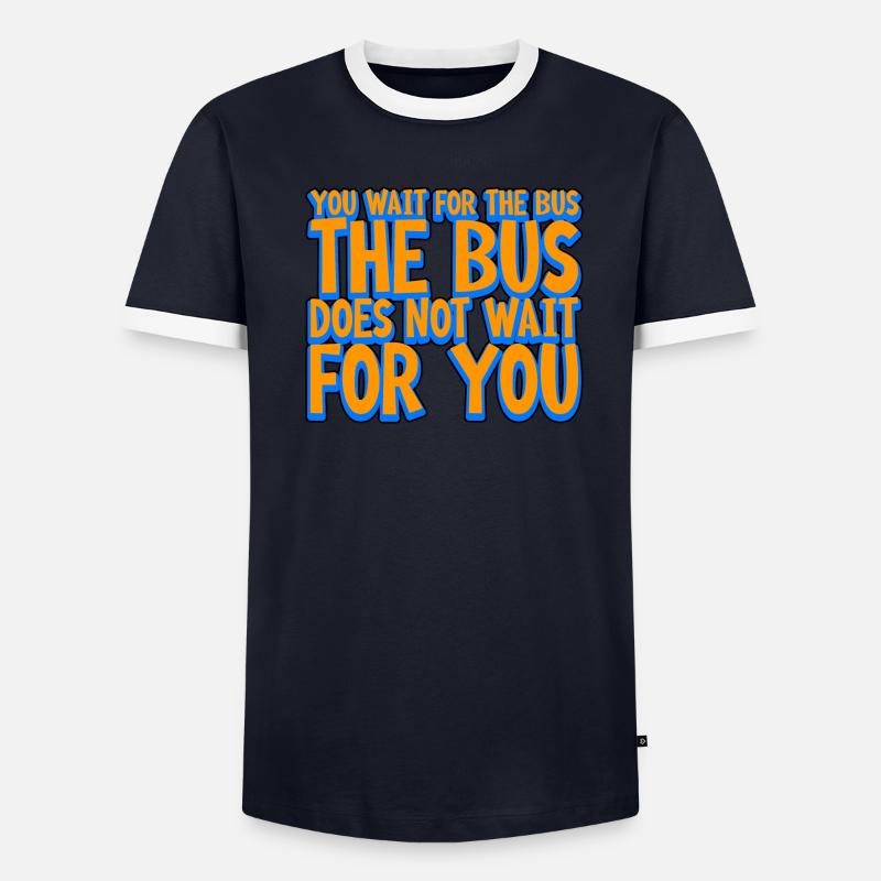 You Wait For The Bus The Bus Does Not Wait 2 Männer Kontrast-T-Shirt