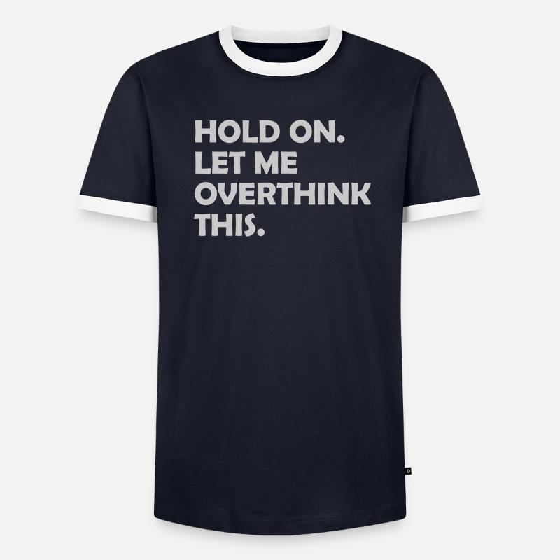 Let me overthink this Men's Ringer Shirt