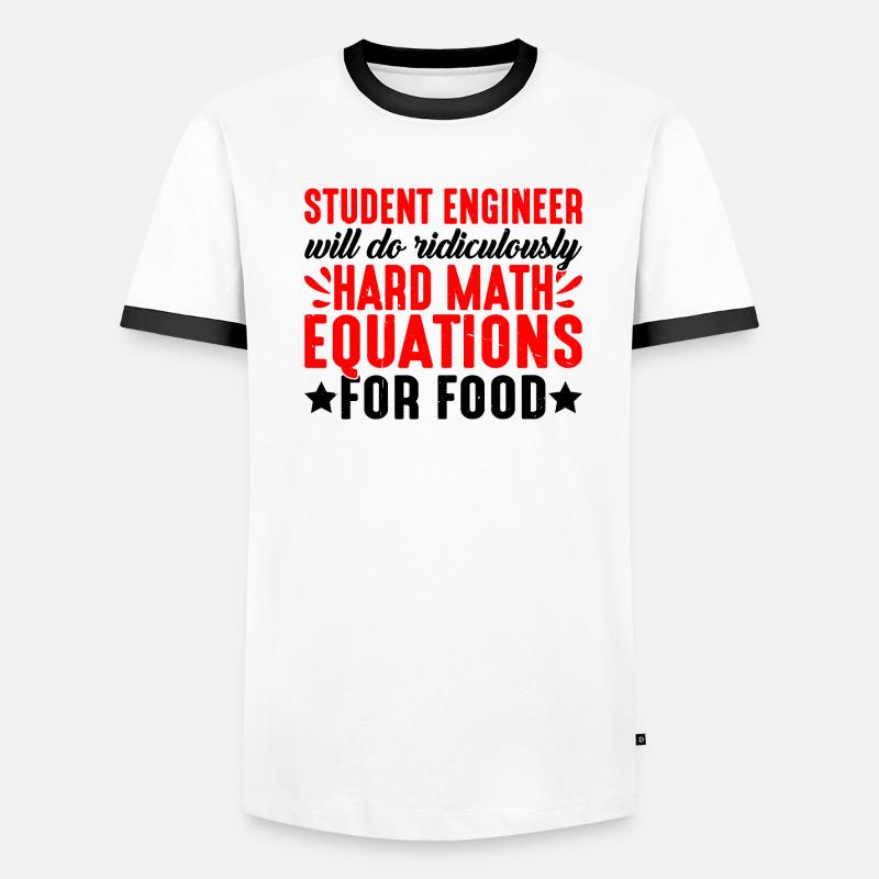 Will Do Ridiculously Hard Math Equations For Food3 Men's Ringer Shirt